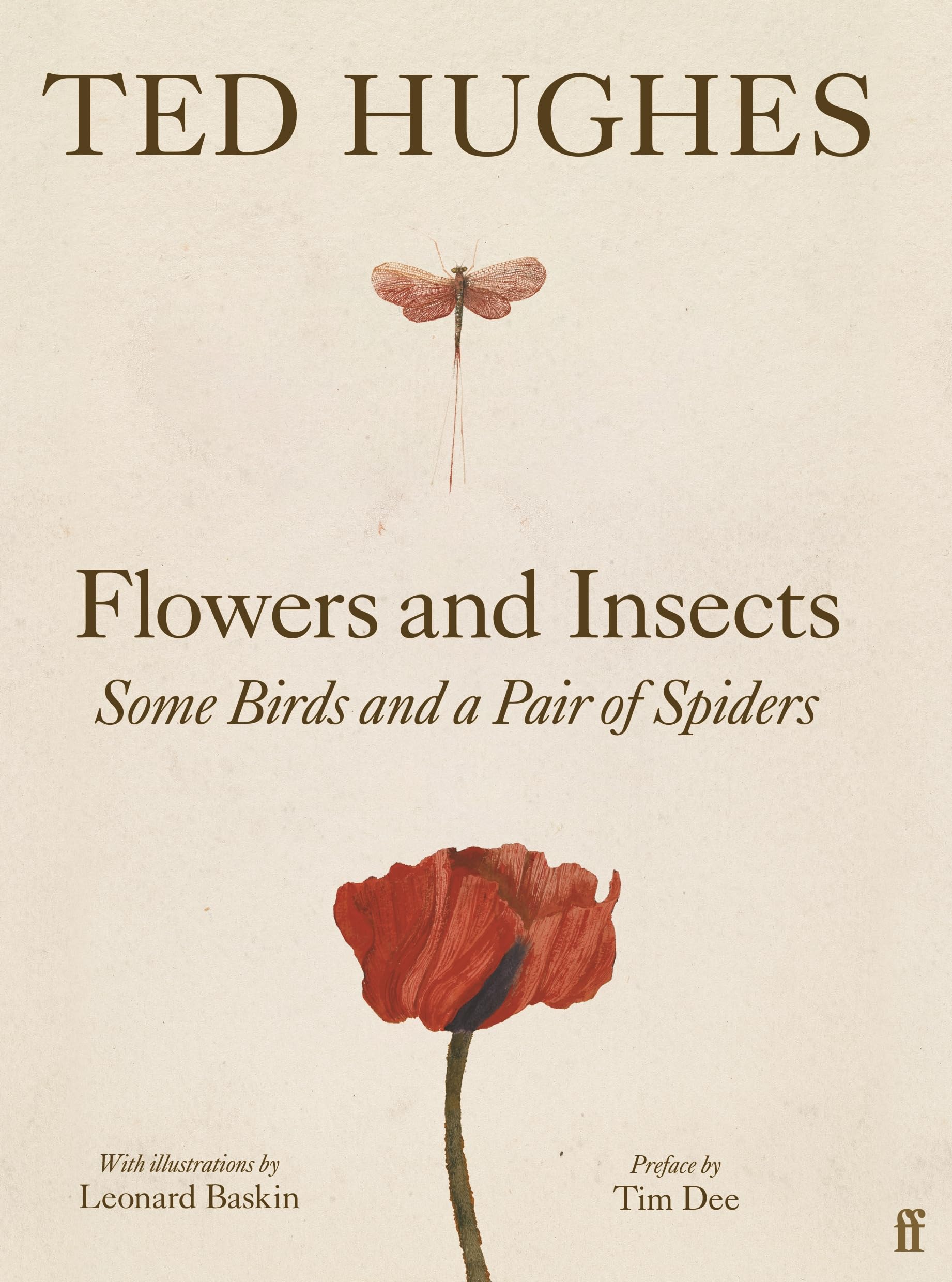 Flowers and Insects, Some Birds and a Pair of Spiders by Ted ... - 9780571394449