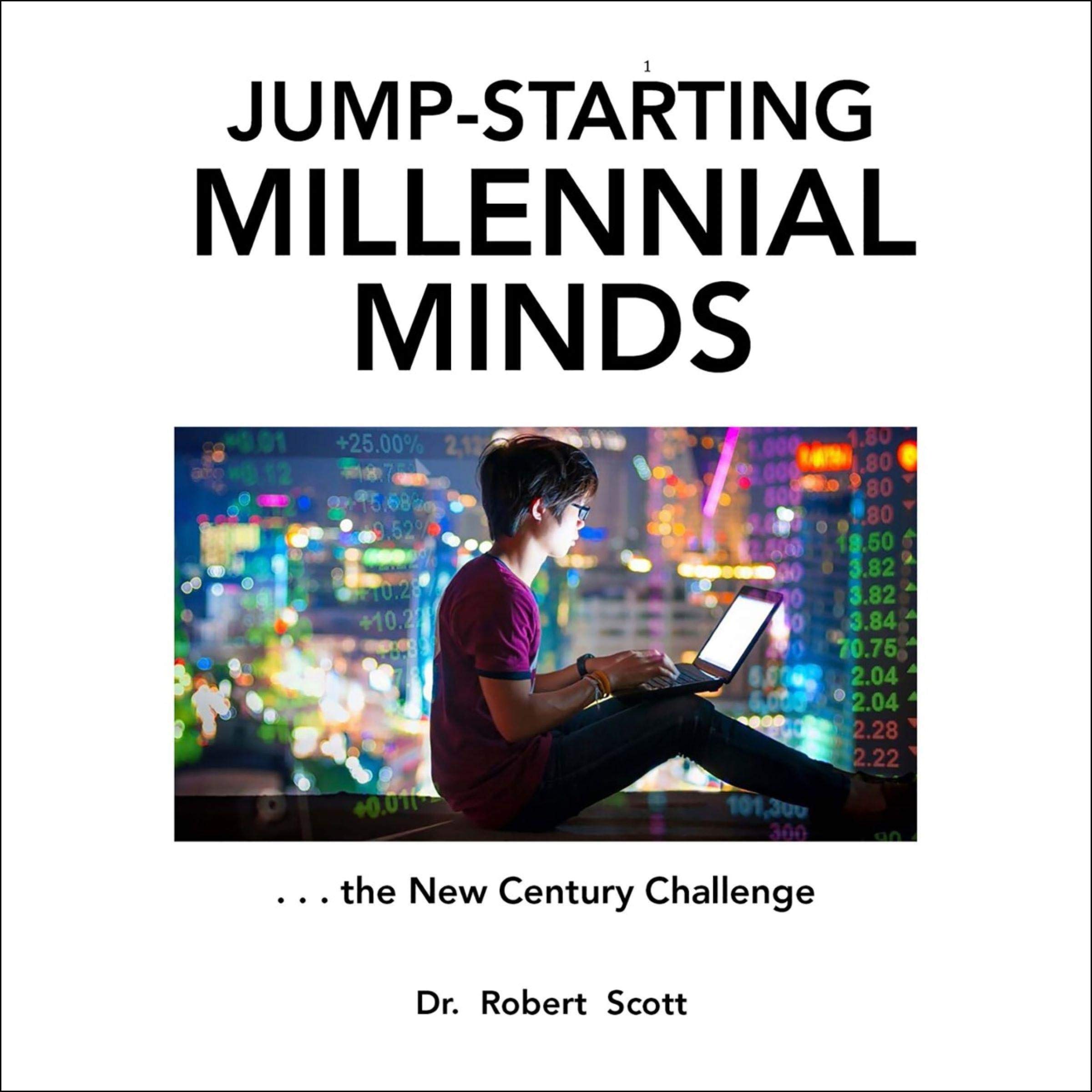 Jump-Starting Millennial Minds...the New Century Challenge