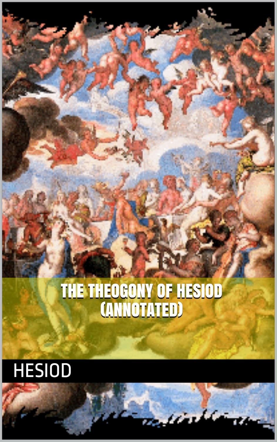 The Theogony of Hesiod (Annotated) (Greek Classics Book 1) Kindle