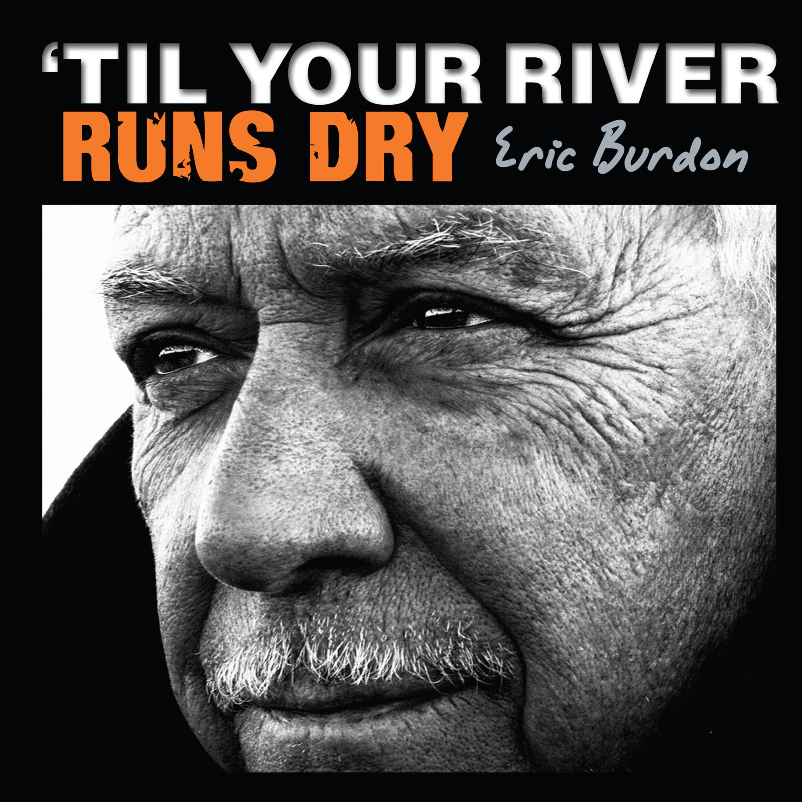 'til Your River Runs Dry