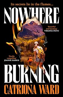 Nowhere Burning: from the bestselling author of The Last House on Needless Street