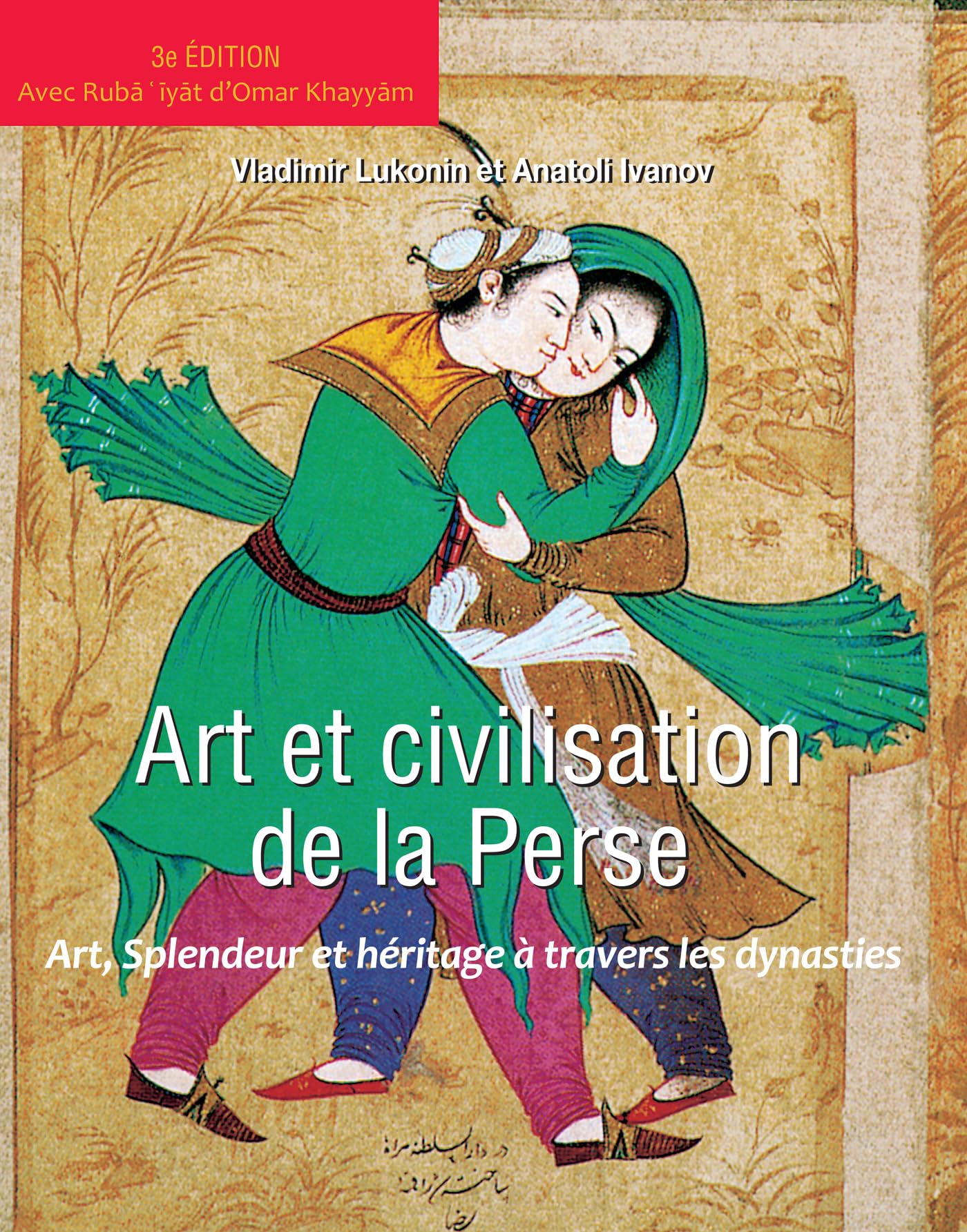 Art et civilisation de la perse livre historique sur les dynasties