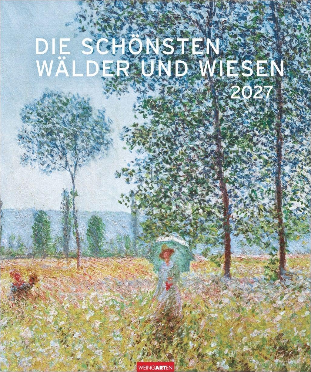 Die schönsten Wälder und Wiesen Kalender 2027: Kunstvoller Wandkalender mit stimmungsvollen Gemälden von Landschaften. Großer Kunst-Kalender 2027 im Hochformat. 46 x 55 cm.