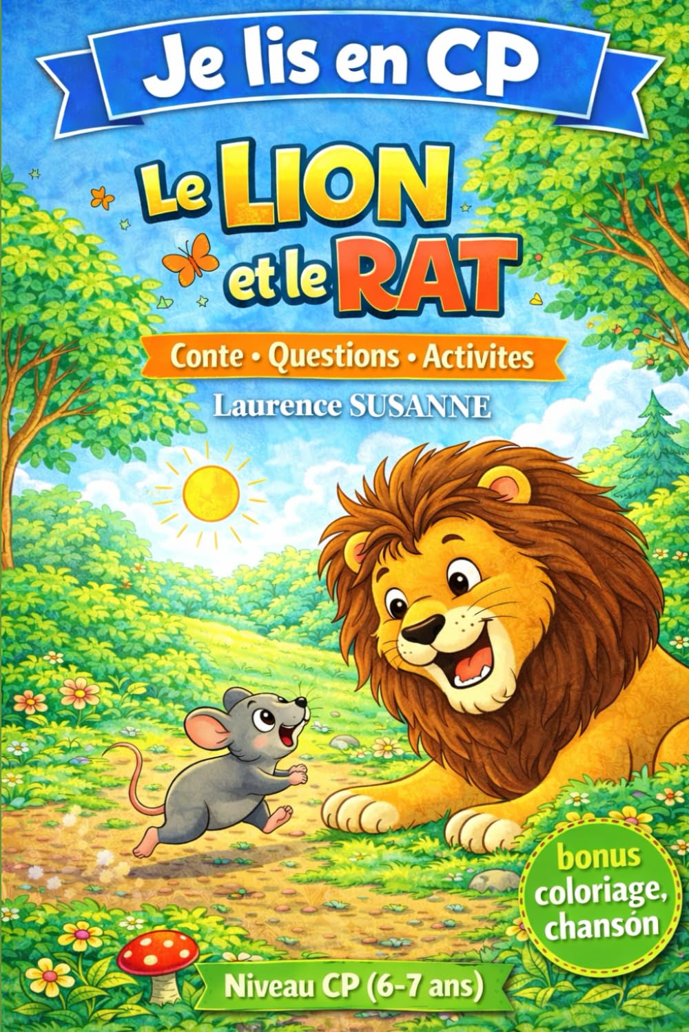 Le Lion et le Rat – Premières lectures CP: Je lis en CP – Conte illustré avec questionnaire, coloriage et chanson à télécharger
