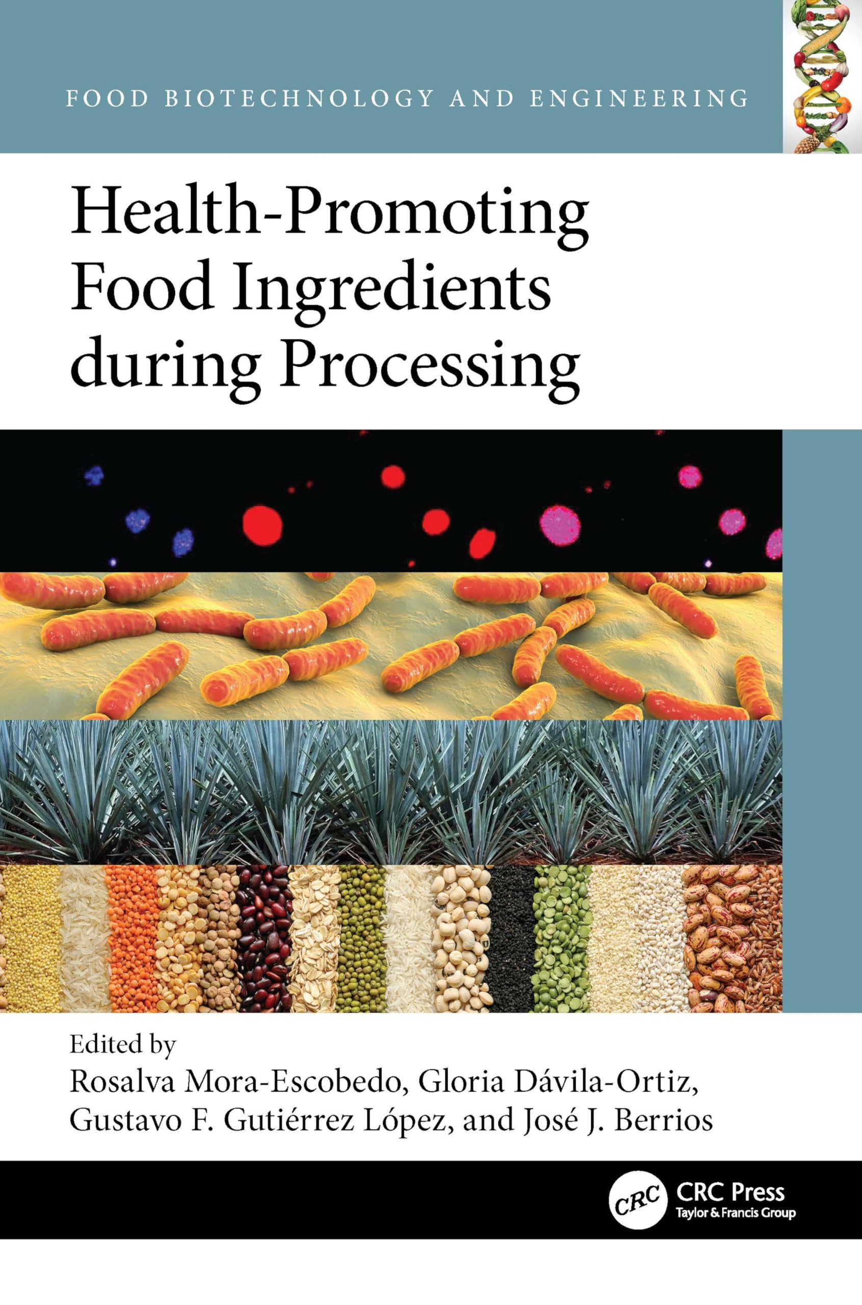 Health-Promoting Food Ingredients during Processing (Food Biotechnology and Engineering)