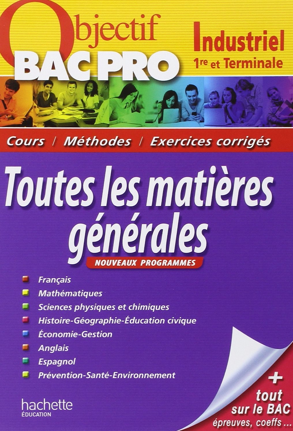 Toutes les matières générales 1e et Tle Bac pro industriel