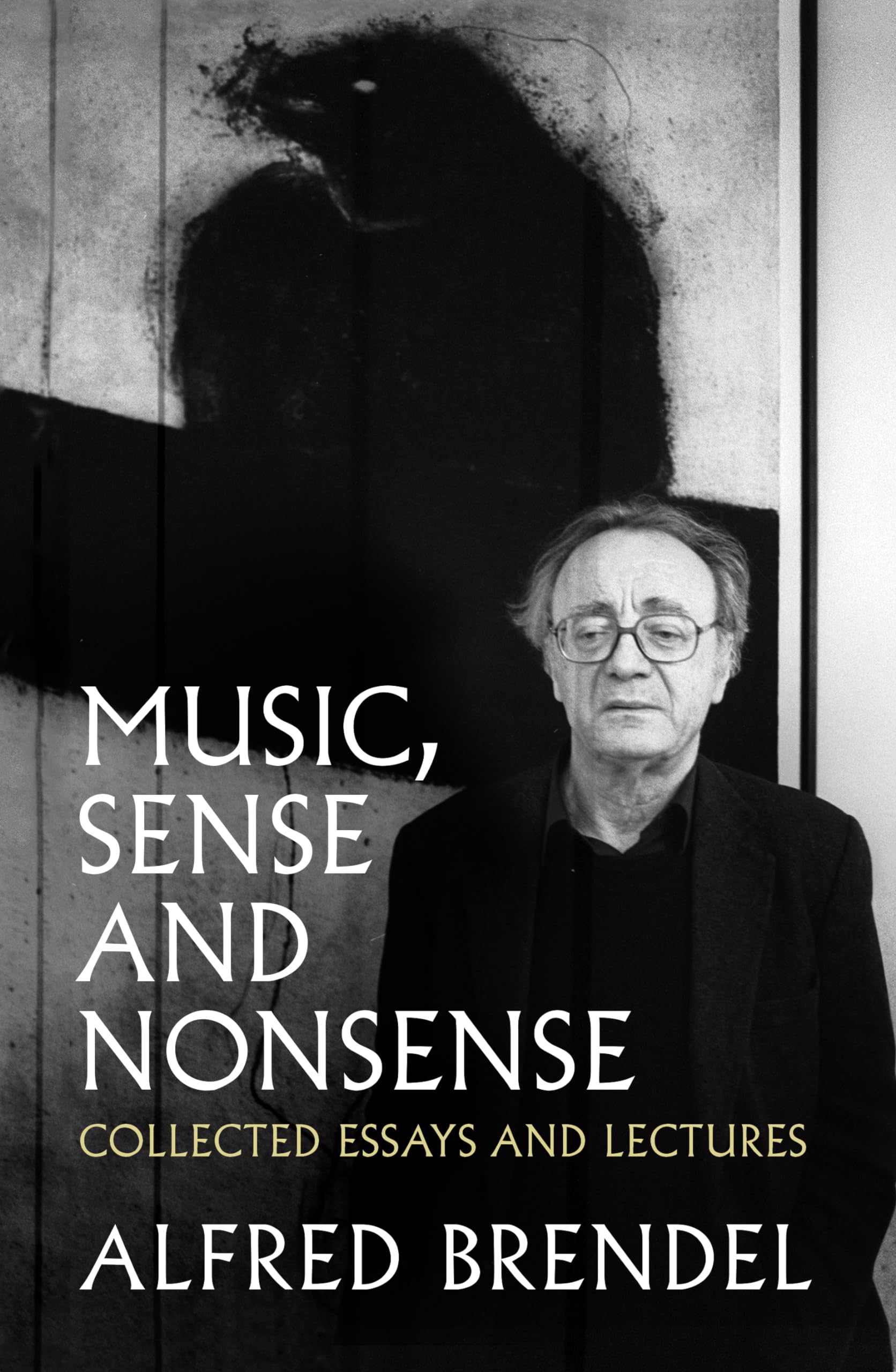 Music, Sense and Nonsense by Alfred Brendel (Paperback Book)