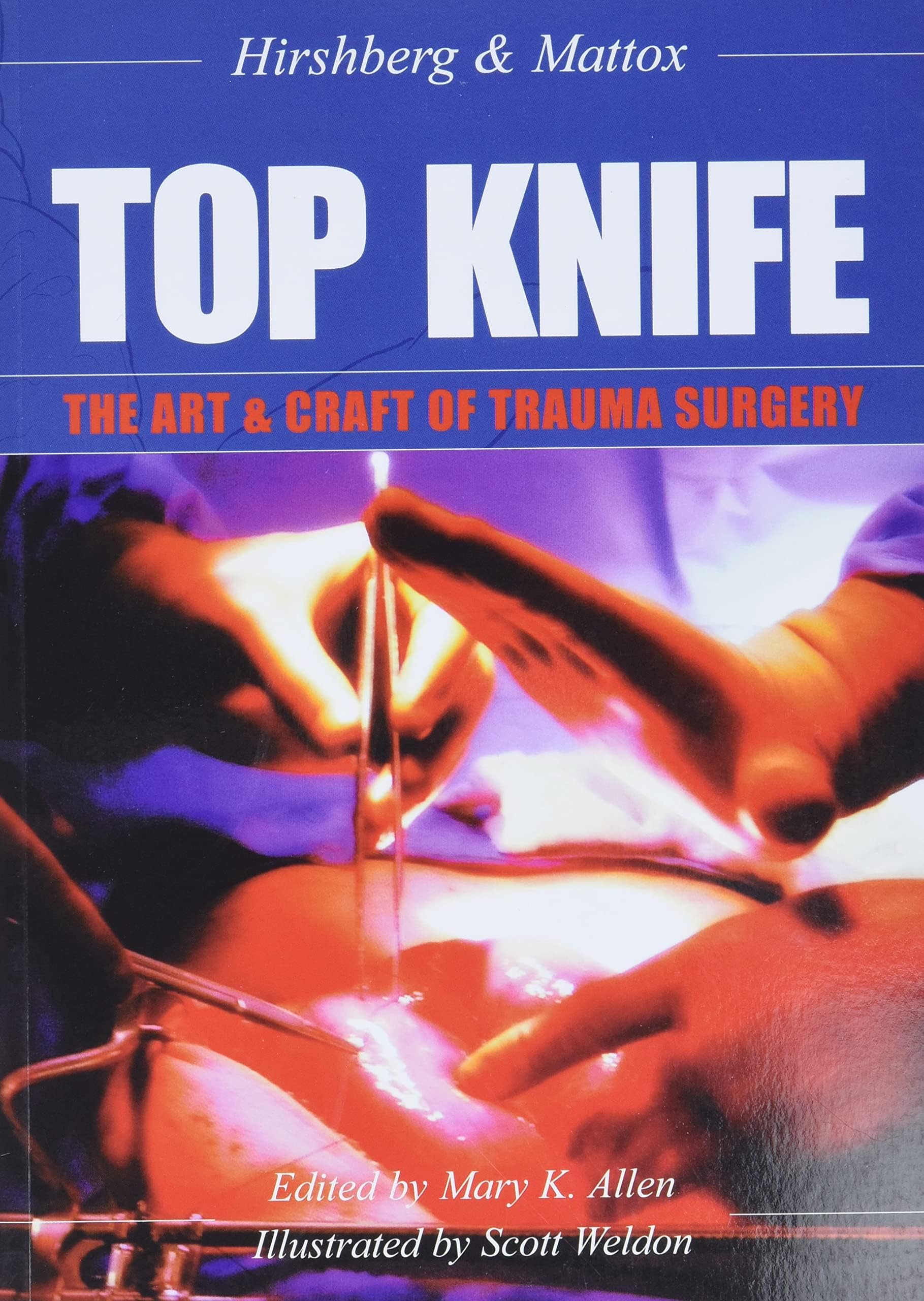 Top Knife: The Art & Craft of Trauma Surgery