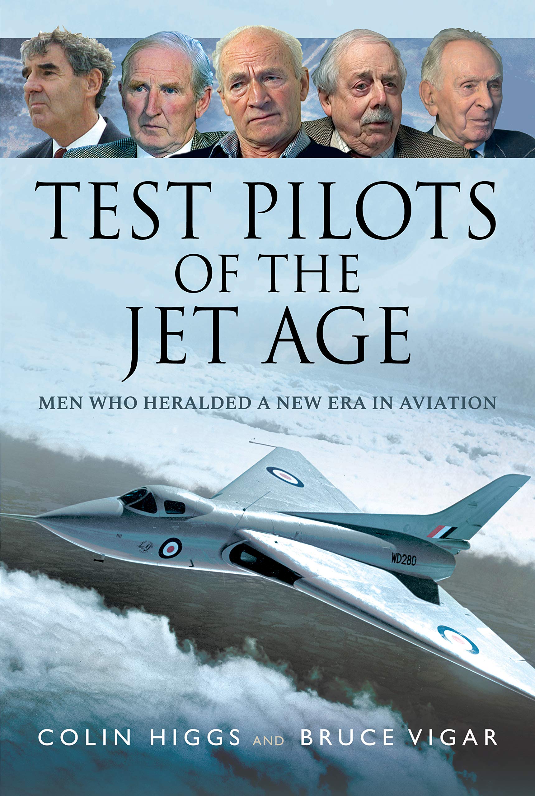 Test Pilots of the Jet Age: Men Who Heralded a New Era in Aviation Hardcover – Big Book, 23 July 2021