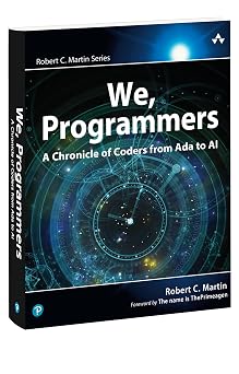 We, Programmers: A Chronicle of Coders from Ada to AI