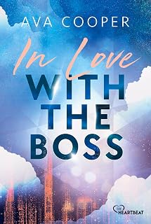 In Love with the Boss: Eine spicy und romantische CEO-Office-Romance (CEOs of Boston)