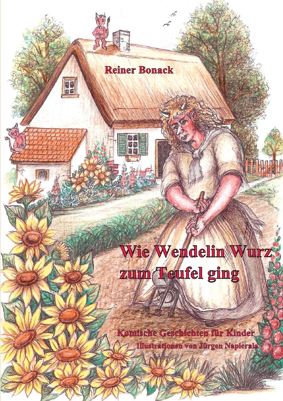 Wie Wendelin Wurz zum Teufel ging (German Edition)