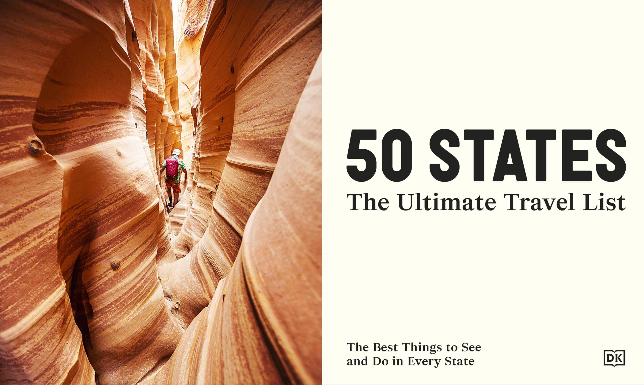 50 States The Ultimate Travel List: The Best Things to See and Do in Every State