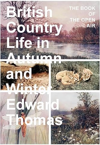 British Country Life in Autumn and Winter: The Book of the Open Air
