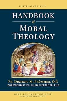 Handbook of Moral Theology: Dominic M. Prummer: 9781644136102