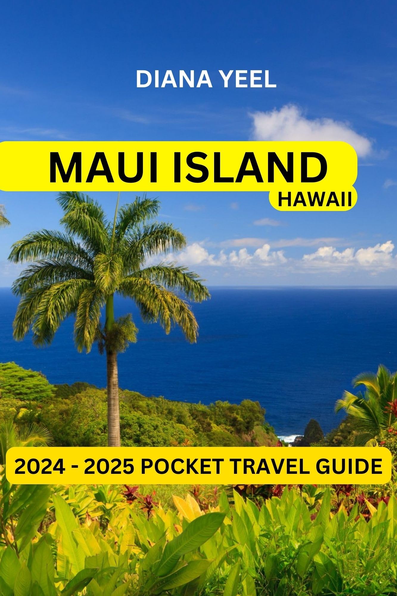 Buy MAUI ISLAND (Hawaii) 2024 2025 POCKET TRAVEL GUIDE Embracing the Charm of Maui Top