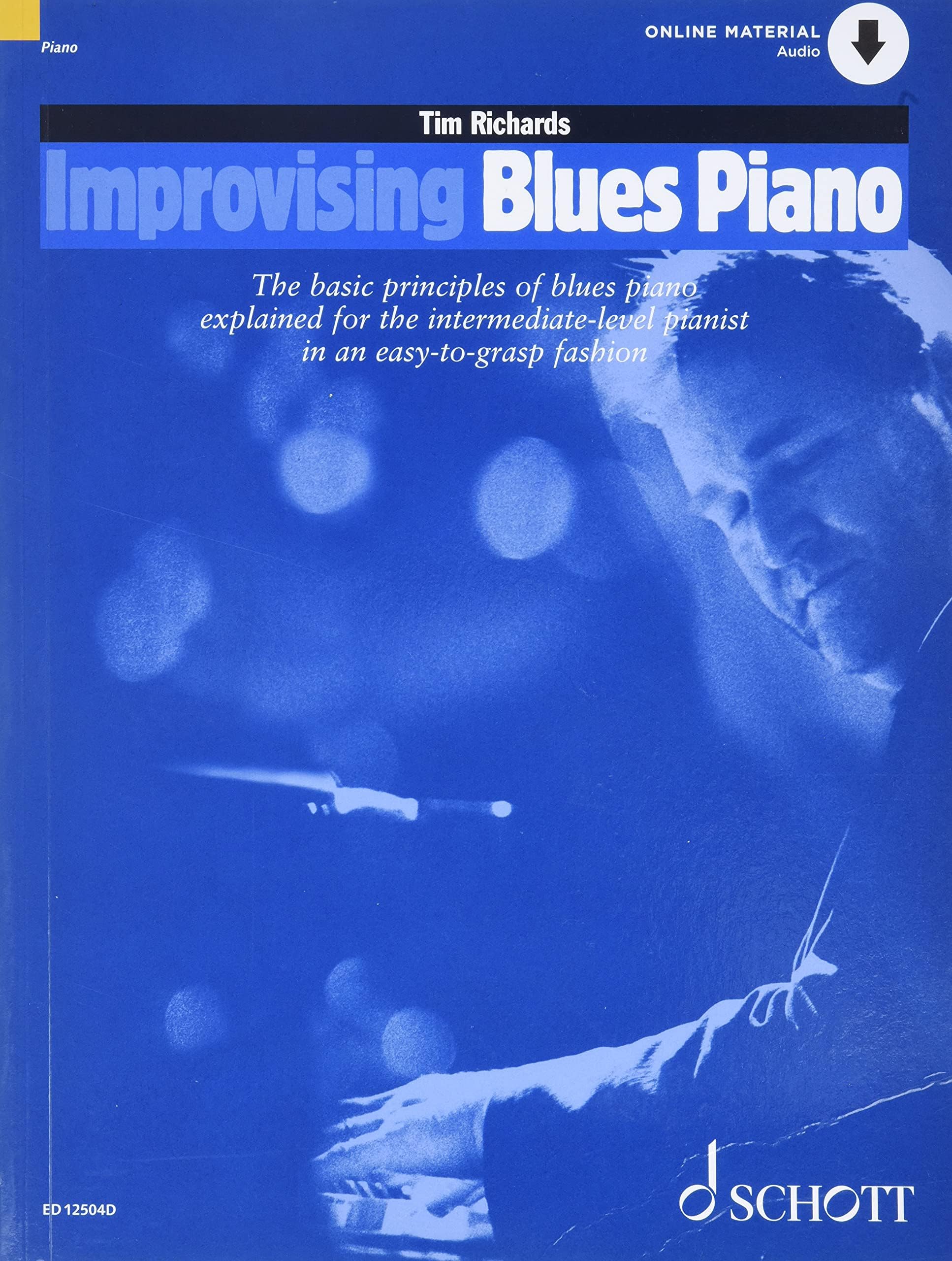 Improvising Blues Piano - The basic principles of blues piano explained for the intermediate-level pianist in an easy-to-grasp fashion - Schott ... (ED 12504) (Schott Educational Publications) Paperback – 1 Nov. 1997