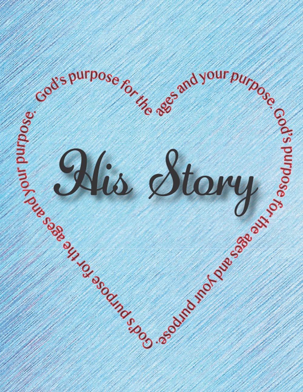 His Story: God's Purpose For The Ages