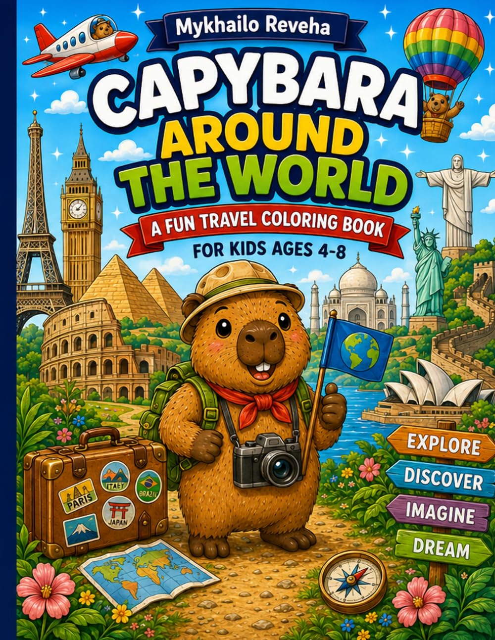 Capybara Around the World: A Fun Travel Coloring Book for Kids Ages 4-8 (Cozy Capybara Collection)