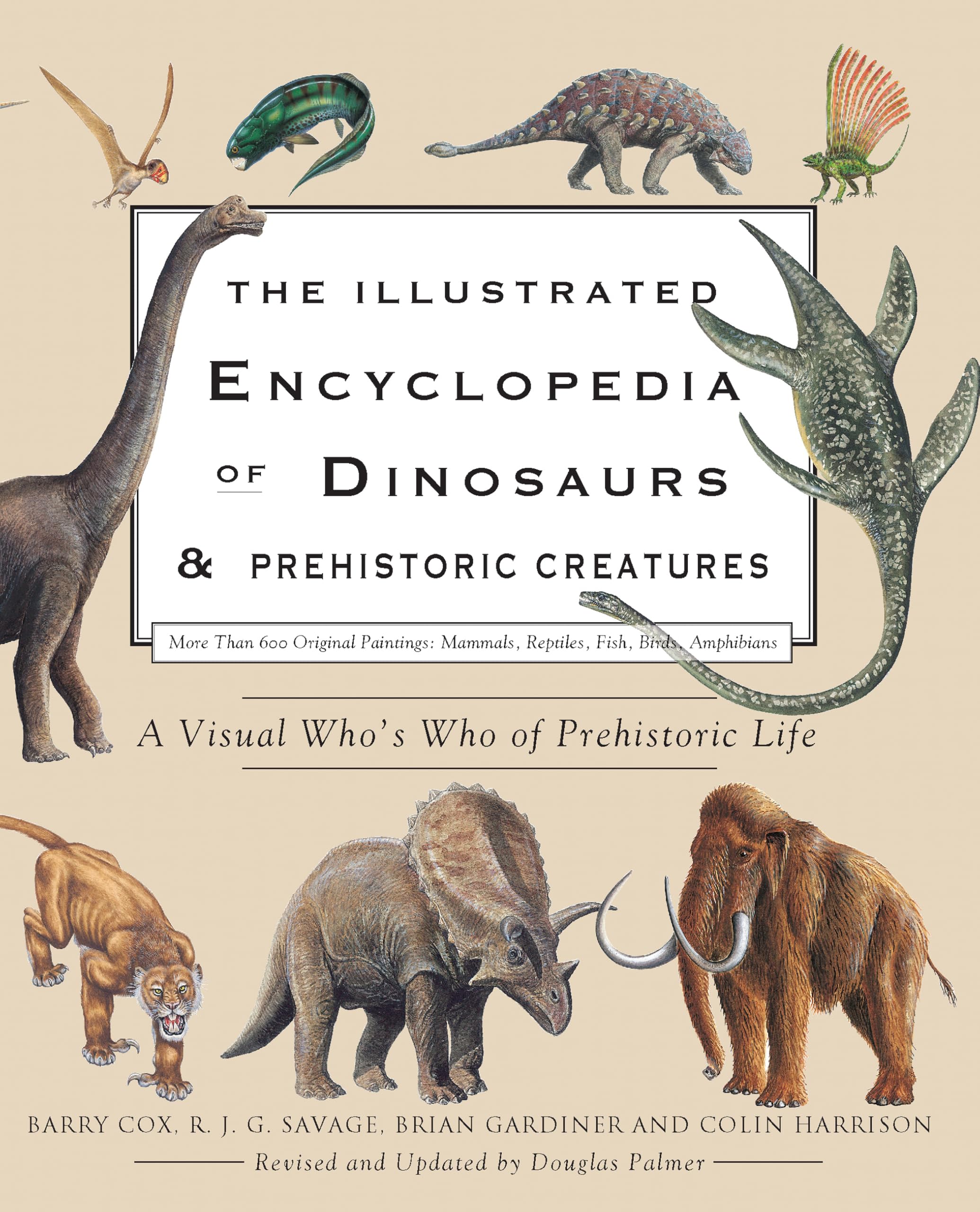 The Illustrated Encyclopedia of Dinosaurs & Prehistoric Creatures Hardcover – September 15, 2011