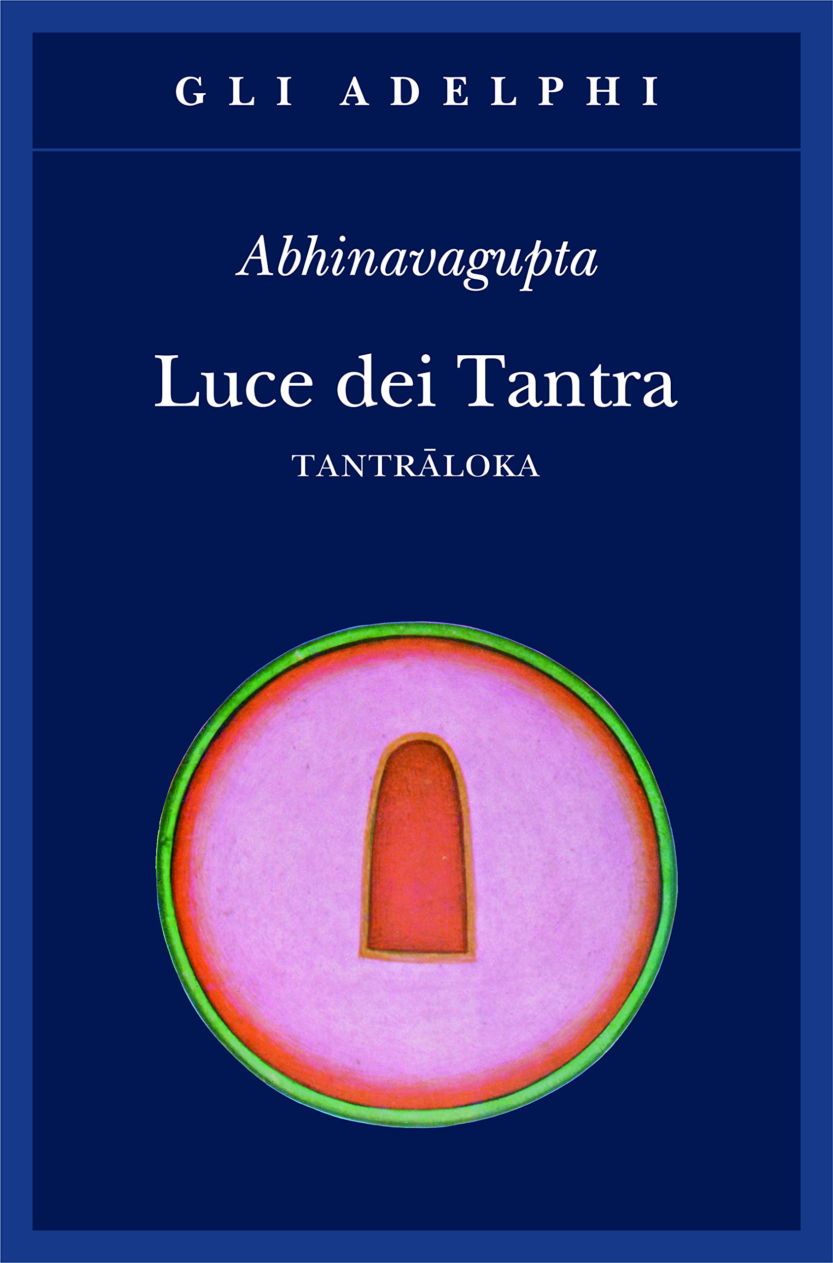 AdelphiLuce dei tantra. Tantraloka