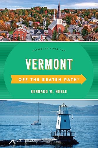 Vermont Off the Beaten Path®: Discover Your Fun (Off the Beaten Path Series)