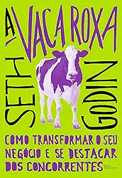 A vaca roxa: Como transformar o seu negócio e se destacar dos concorrentes
