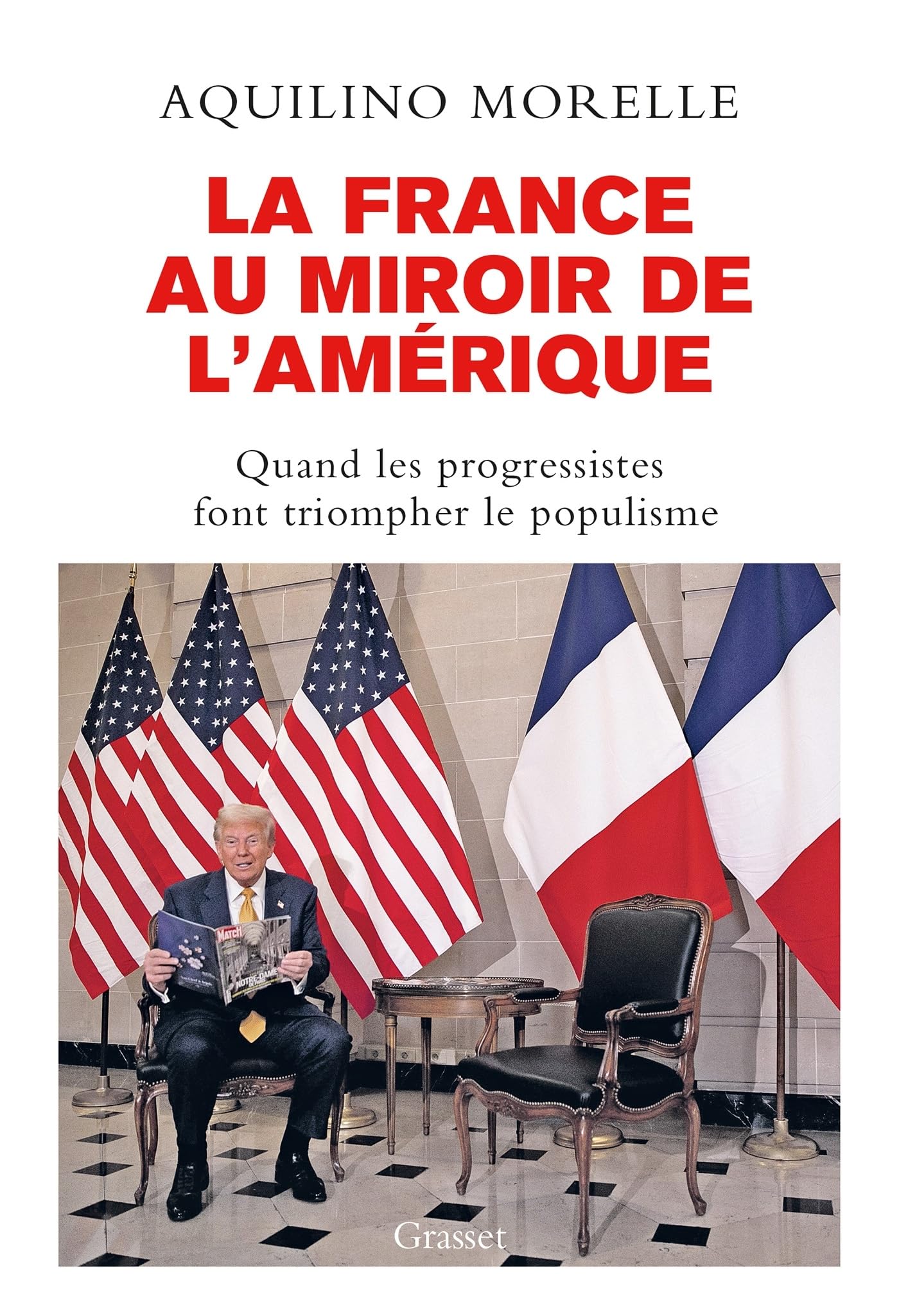 La France au miroir de l'Amérique: Quand les progressistes font triompher le populisme