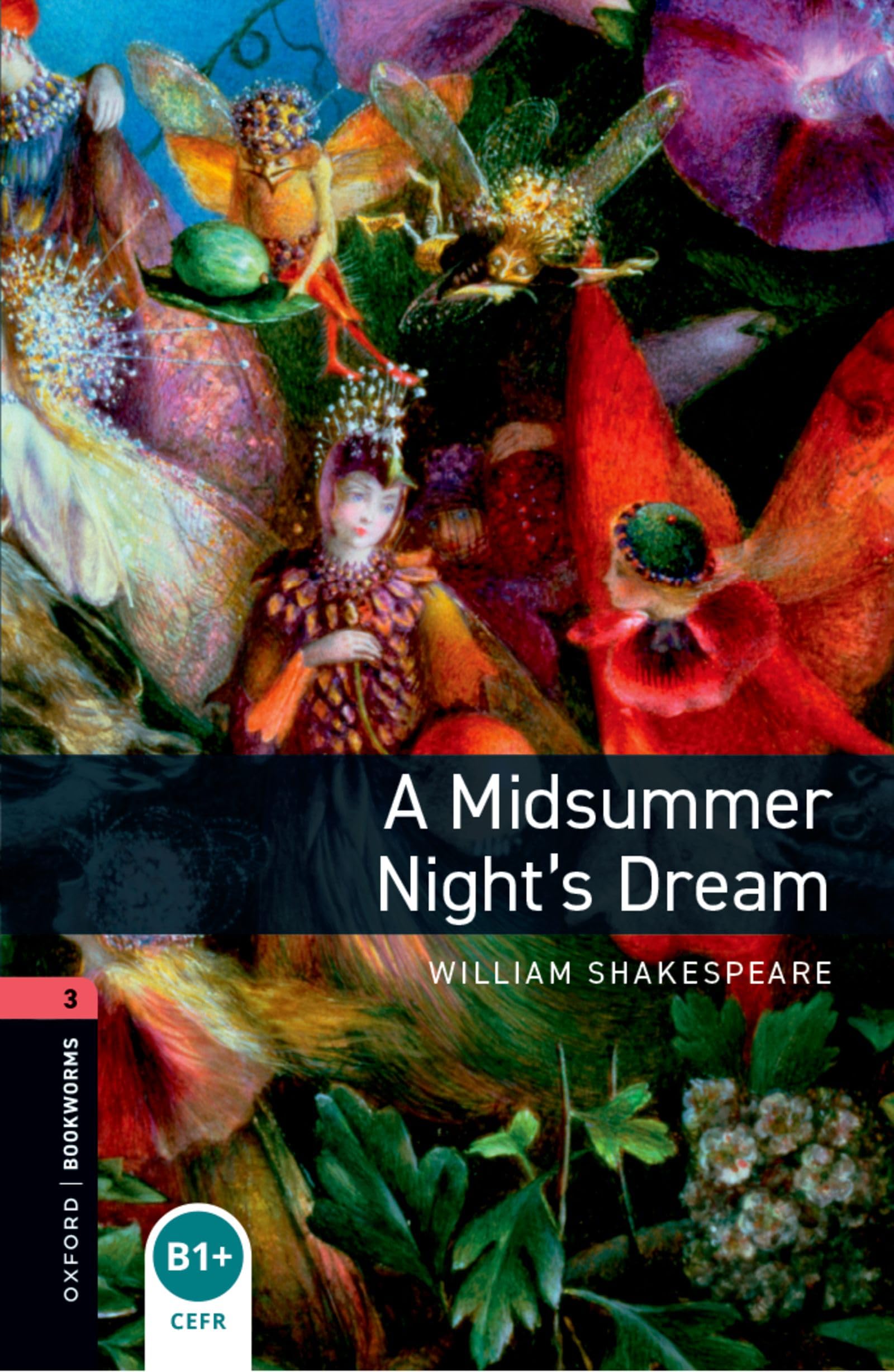 Oxford Bookworms Library: Level 3: A Midsummer Night's Dream: A Midsummer Nights Dreamlevel 3