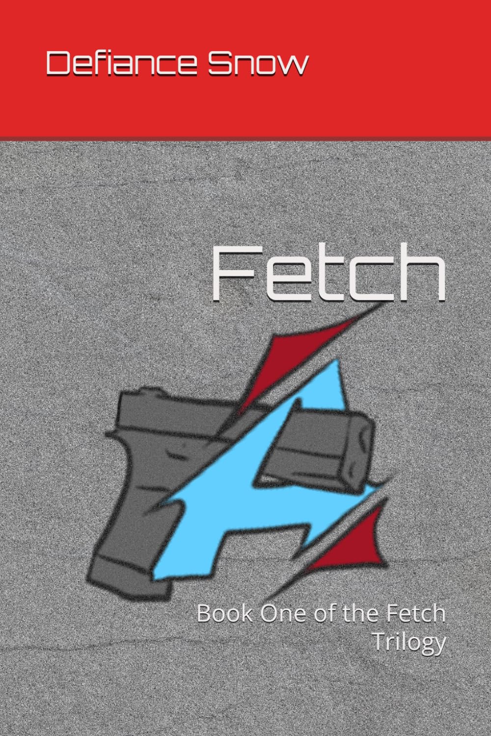 Fetch: Book One of the Fetch Trilogy