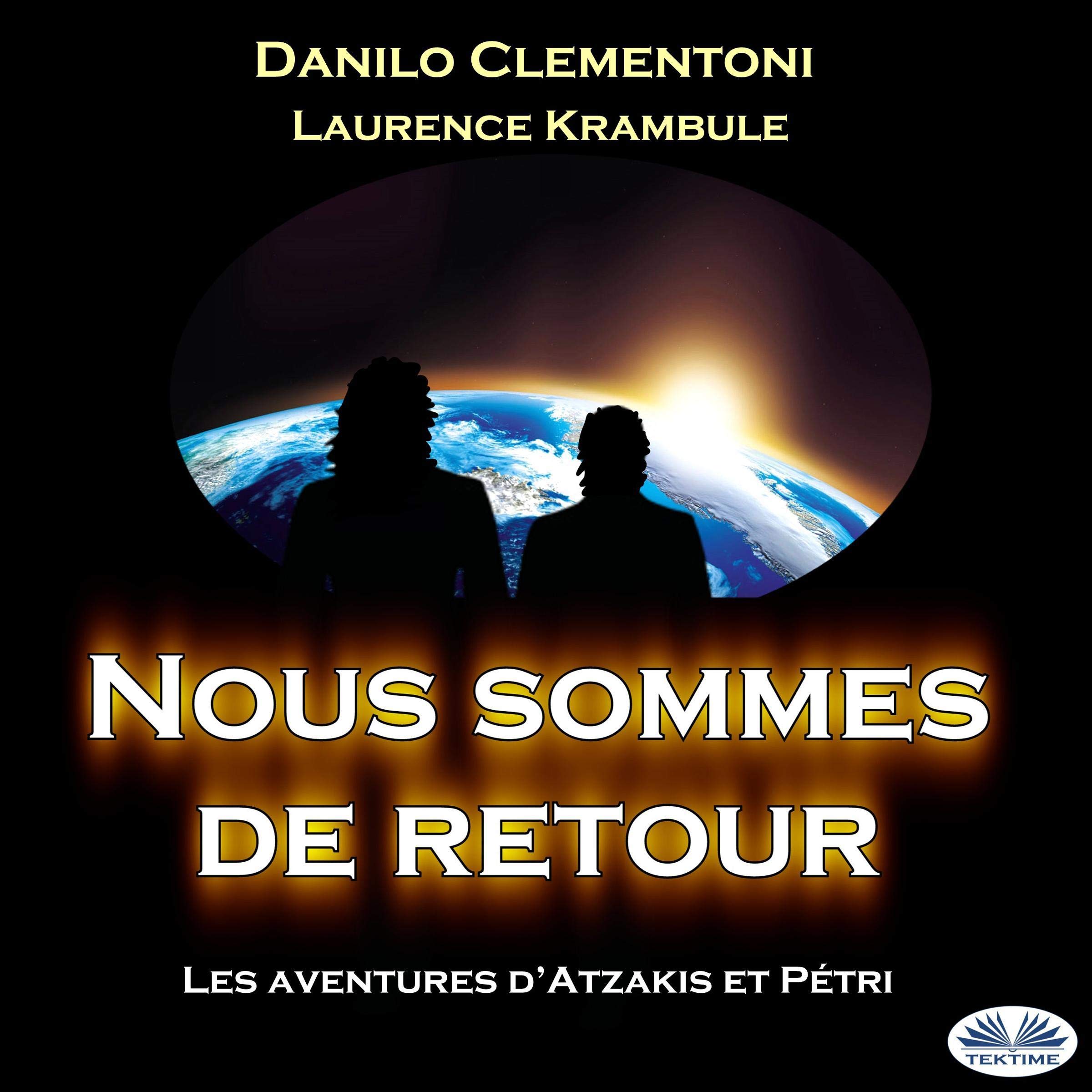 Cover art for Nous Sommes De Retour: Les Aventures D'atzakis Et Pétri [We Are Back: Atzaki And Petri Adventures]