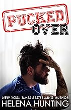 PUCKED Over (A Standalone Romantic Comedy) (The PUCKED Series Book 3)