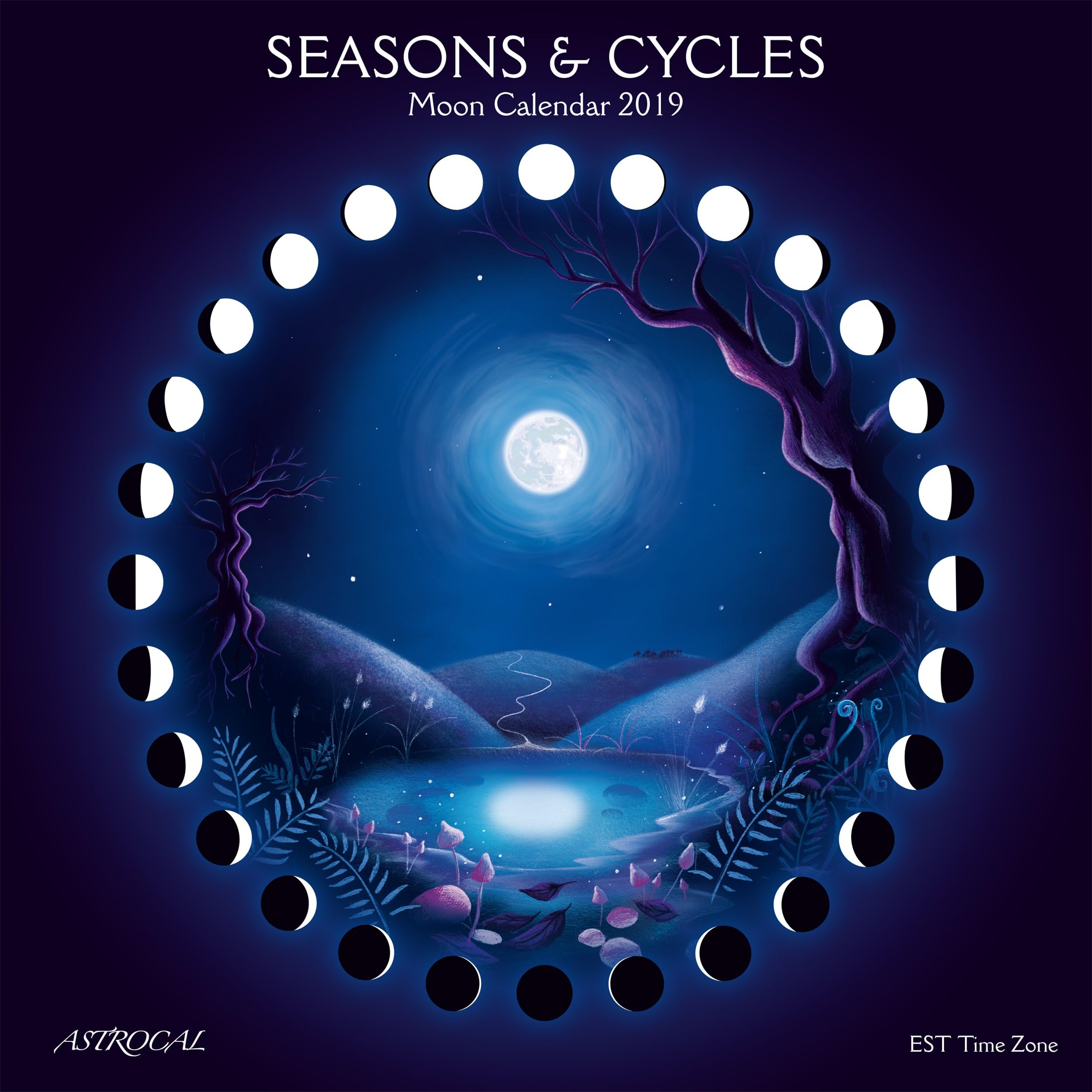 Seasons & Cycles Moon Calendar 2019 EST