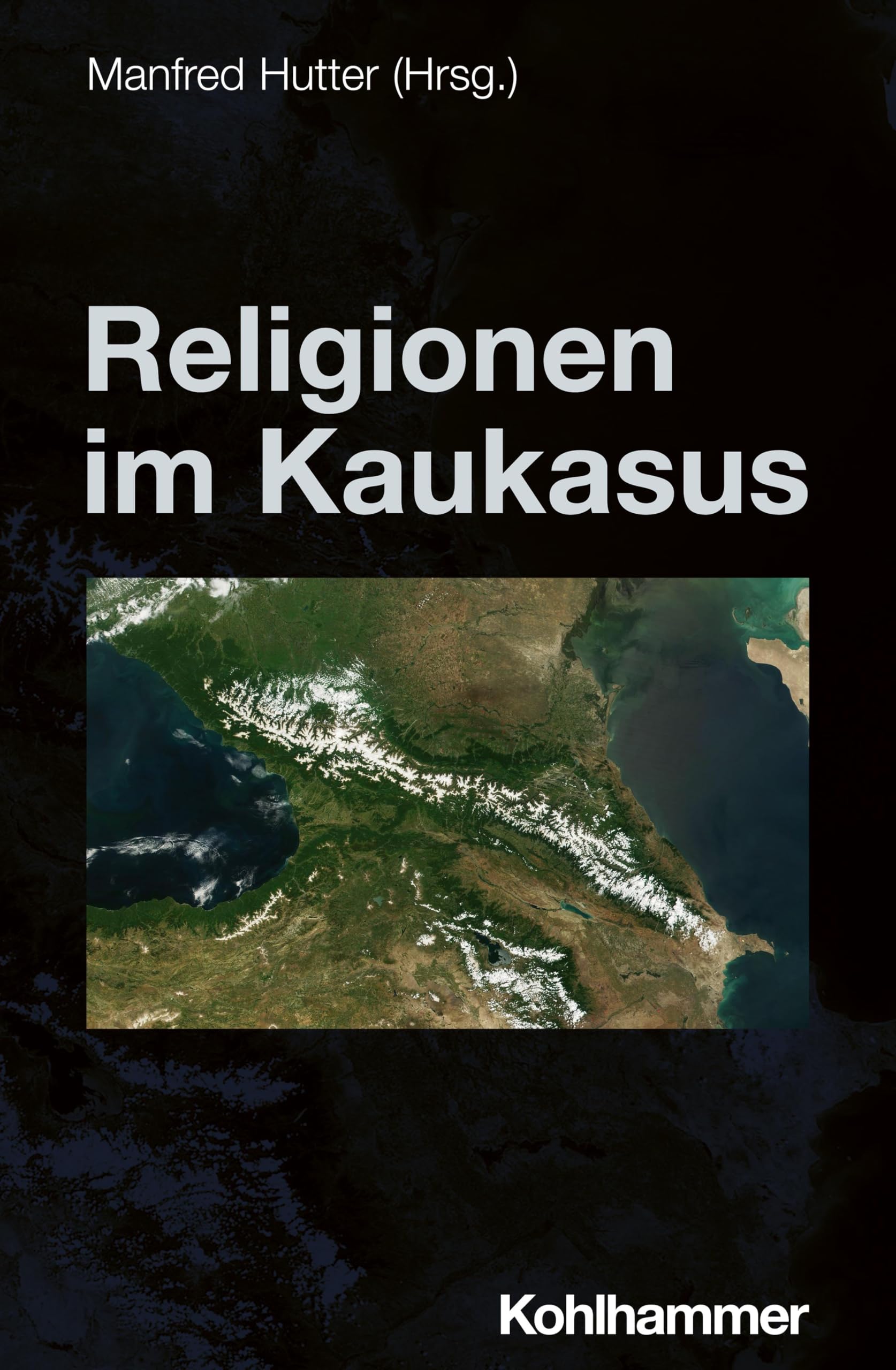 Religionen im Kaukasus (Die Religionen der Menschheit, 4,4)
