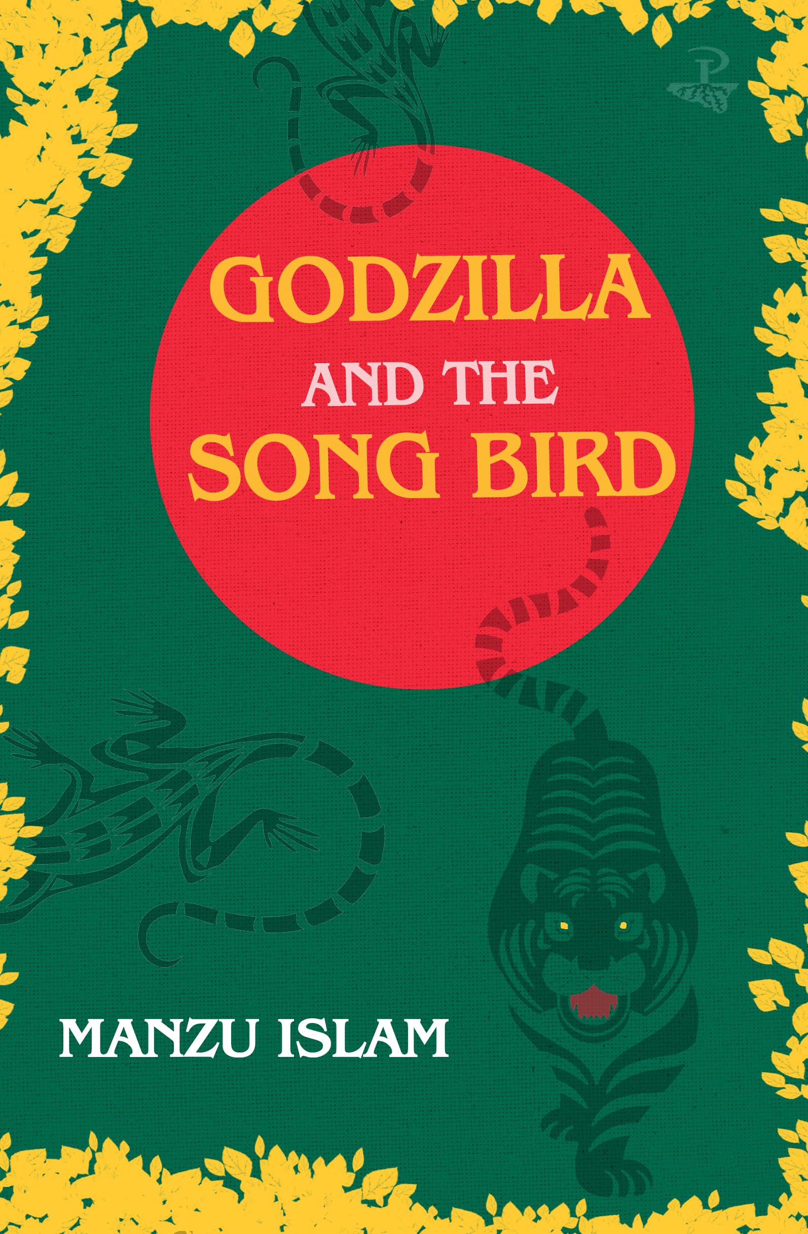 Godzilla and the Song Bird by Manzu Islam (Paperback Book)