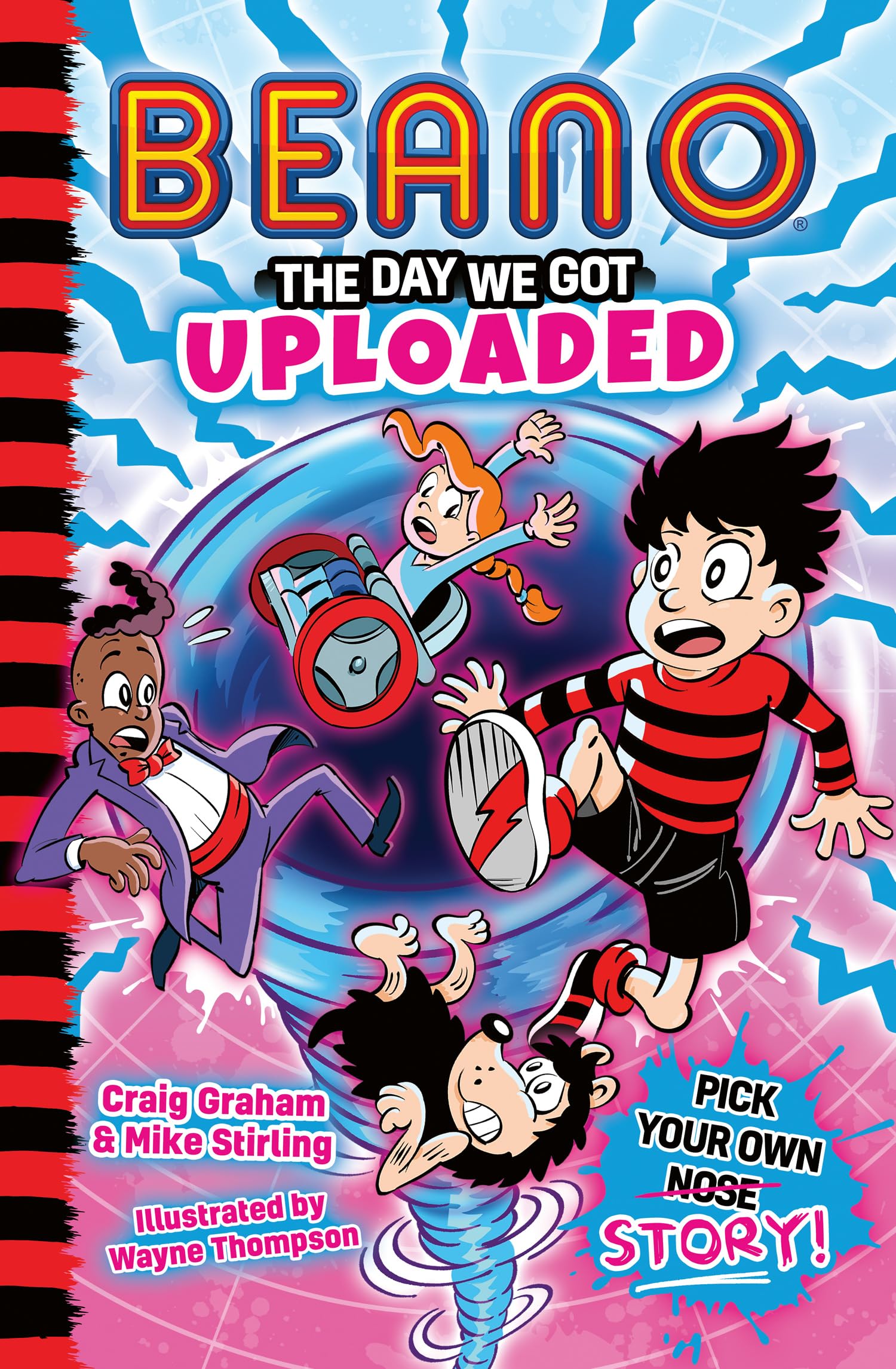 Beano: The Day We Got Uploaded: Book 2 in the new official Beano illustrated children’s Pick Your Own Story series. Perfect for kids aged 7, 8, 9 & 10! (Beano Fiction Pick Your Own Story)