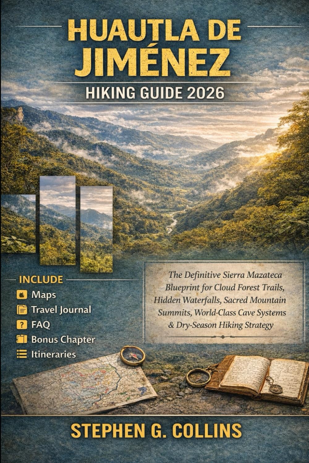 HUAUTLA DE JIMÉNEZ Hiking Guide 2026: The Definitive Sierra Mazateca Blueprint for Cloud Forest Trails, Hidden Waterfalls, Sacred Mountain Summits, ... Cave Systems & Dry-Season Hiking Strategy