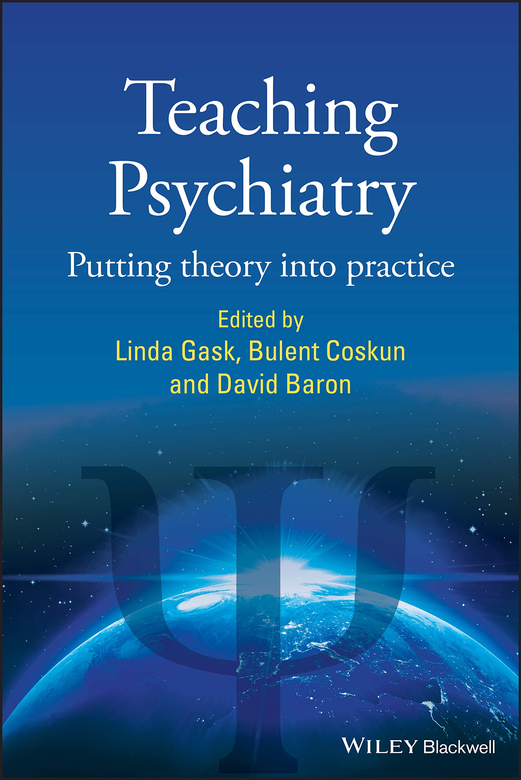 Teaching Psychiatry: Putting Theory into Practice