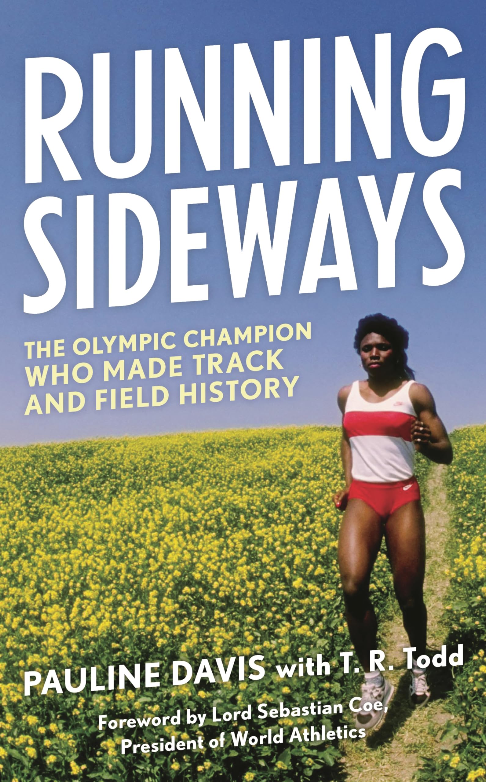 Running Sideways: The Olympic Champion Who Made Track and Field History