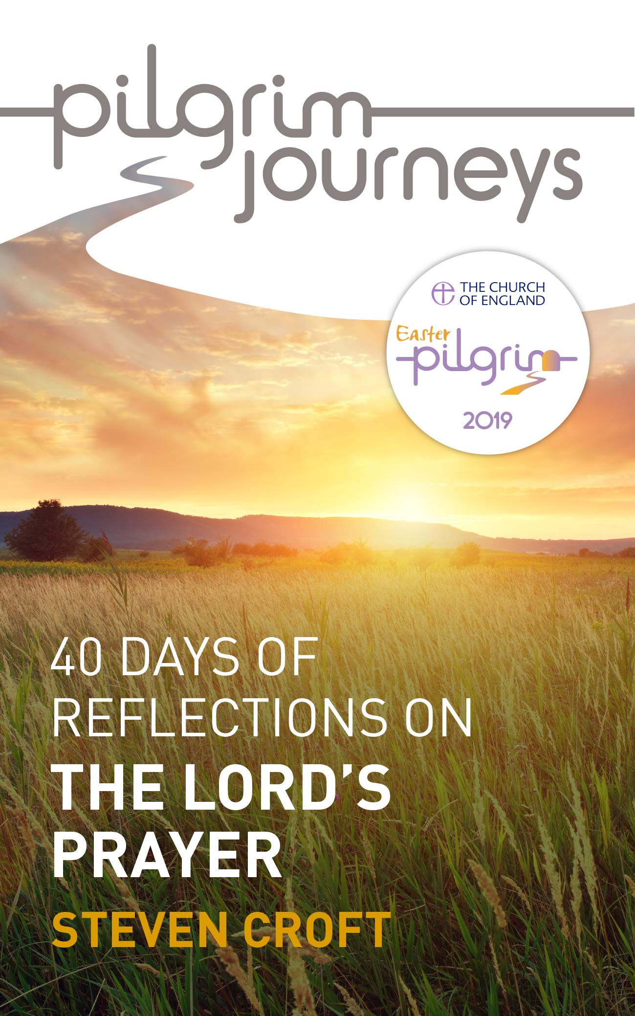 Pilgrim Journeys: The Lord's Prayer (single copy): 40 days of reflections