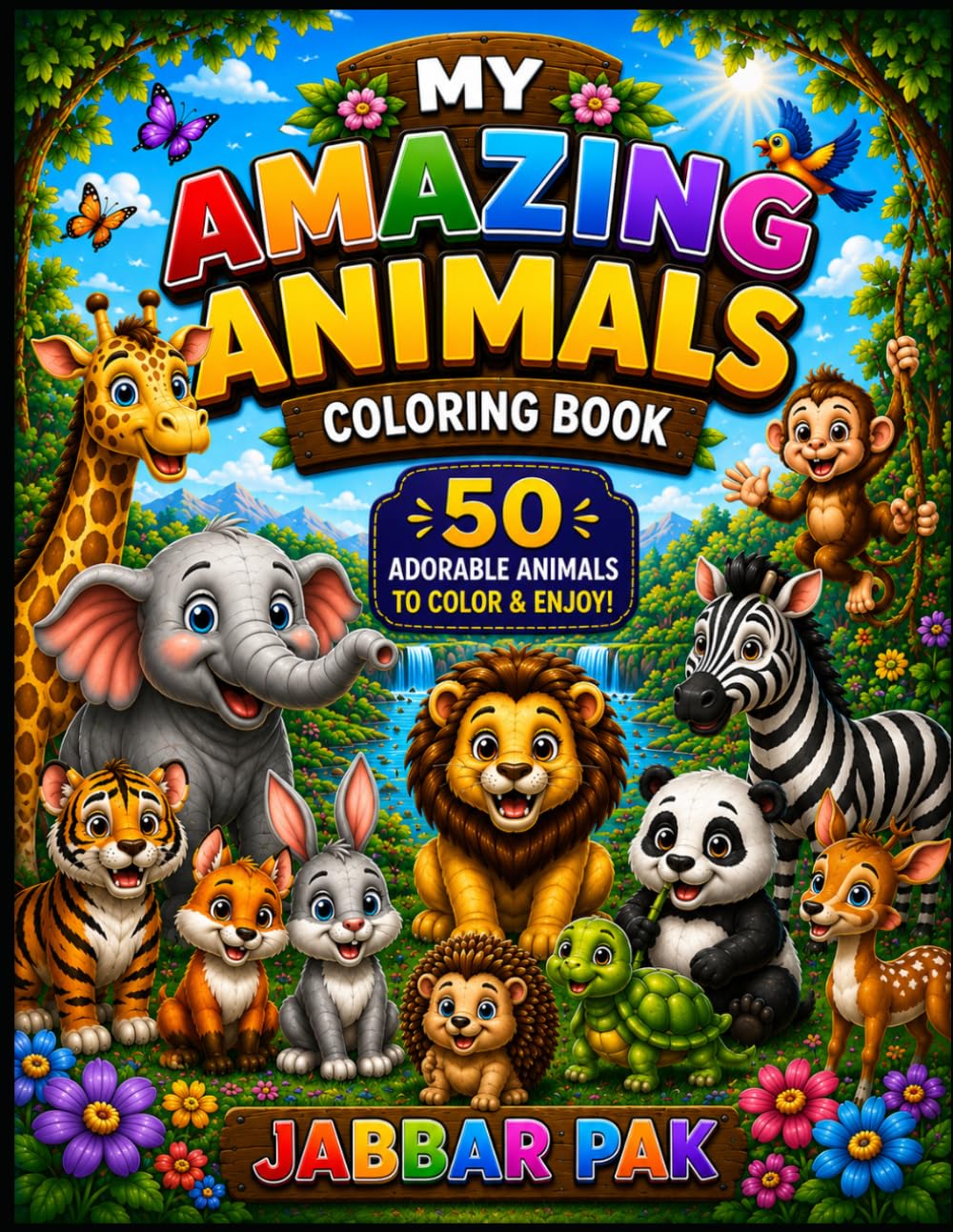 50 AMAZING ANIMALS COLORING BOOK: Realistic and Cute Animals to Color, Learn and Enjoy for Kids Ages 4–8