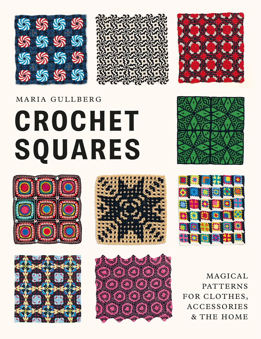 Crochet Squares by Maria Gullberg HARDBACK 9781849949576