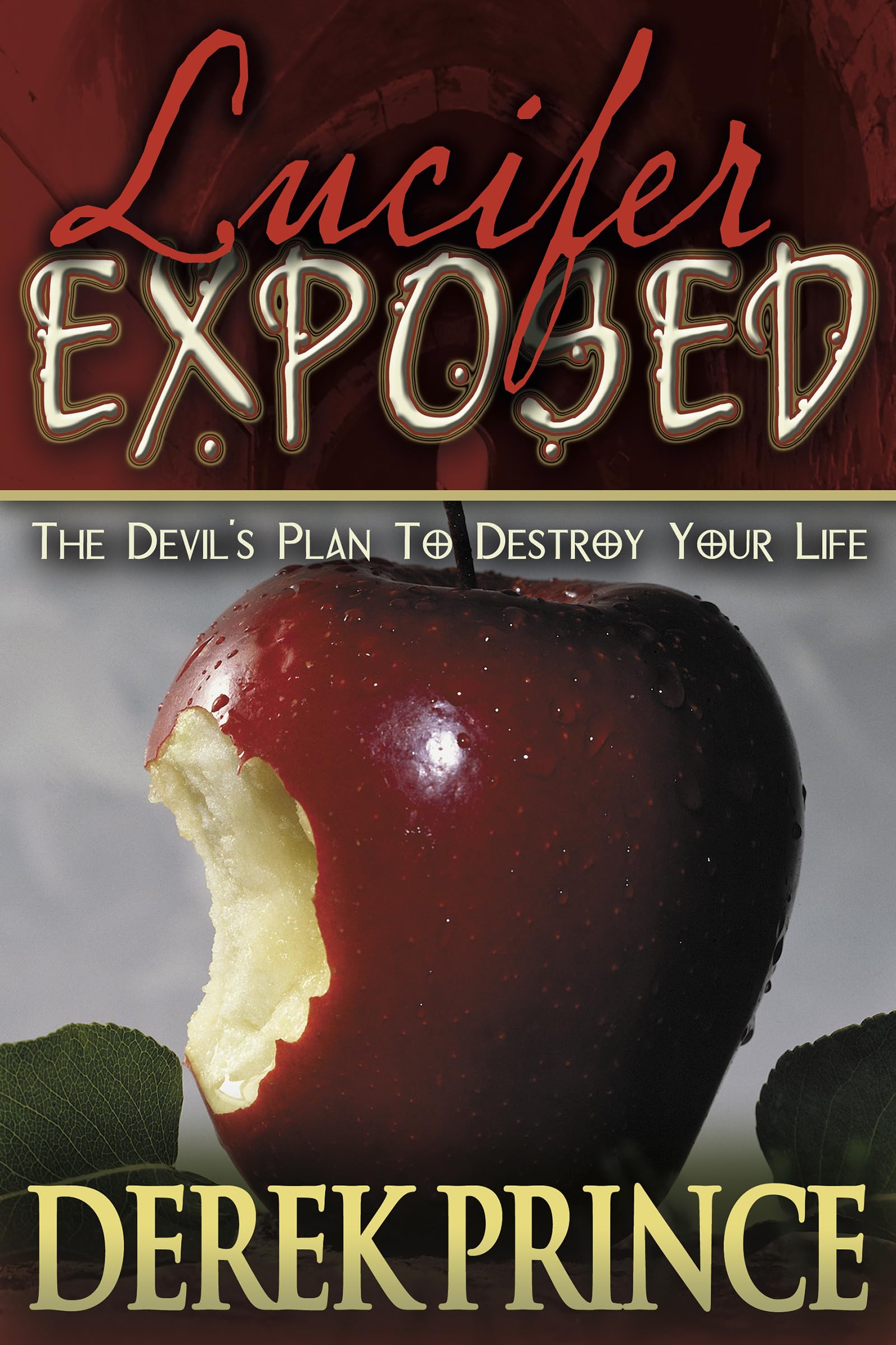 Buy Lucifer Exposed: The Devil's Plans to Destroy Your Life — BookShops.in