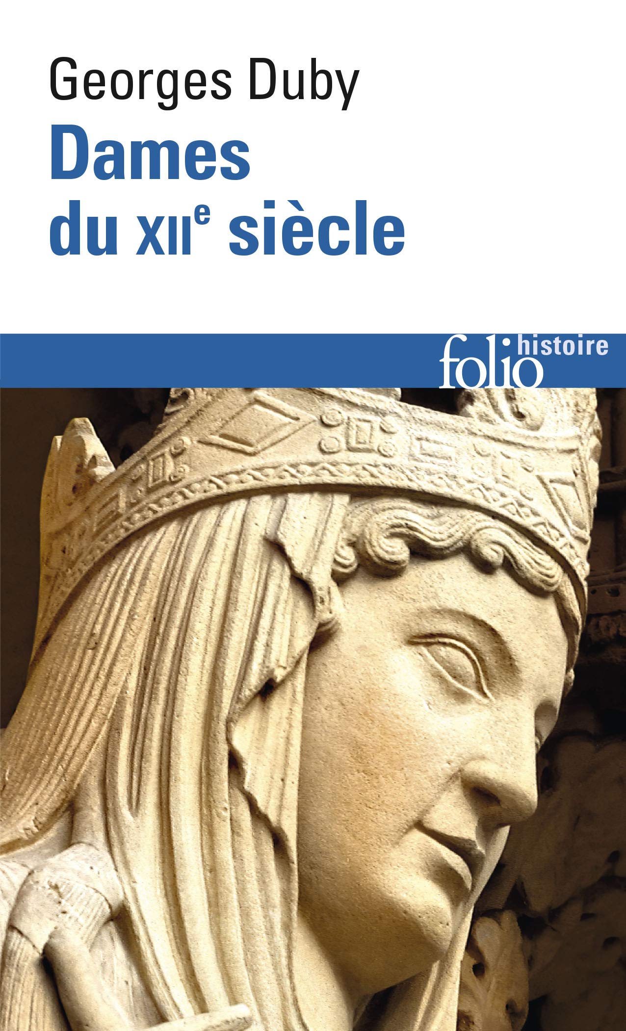 Dames du XIIᵉ siècle (Folio histoire)