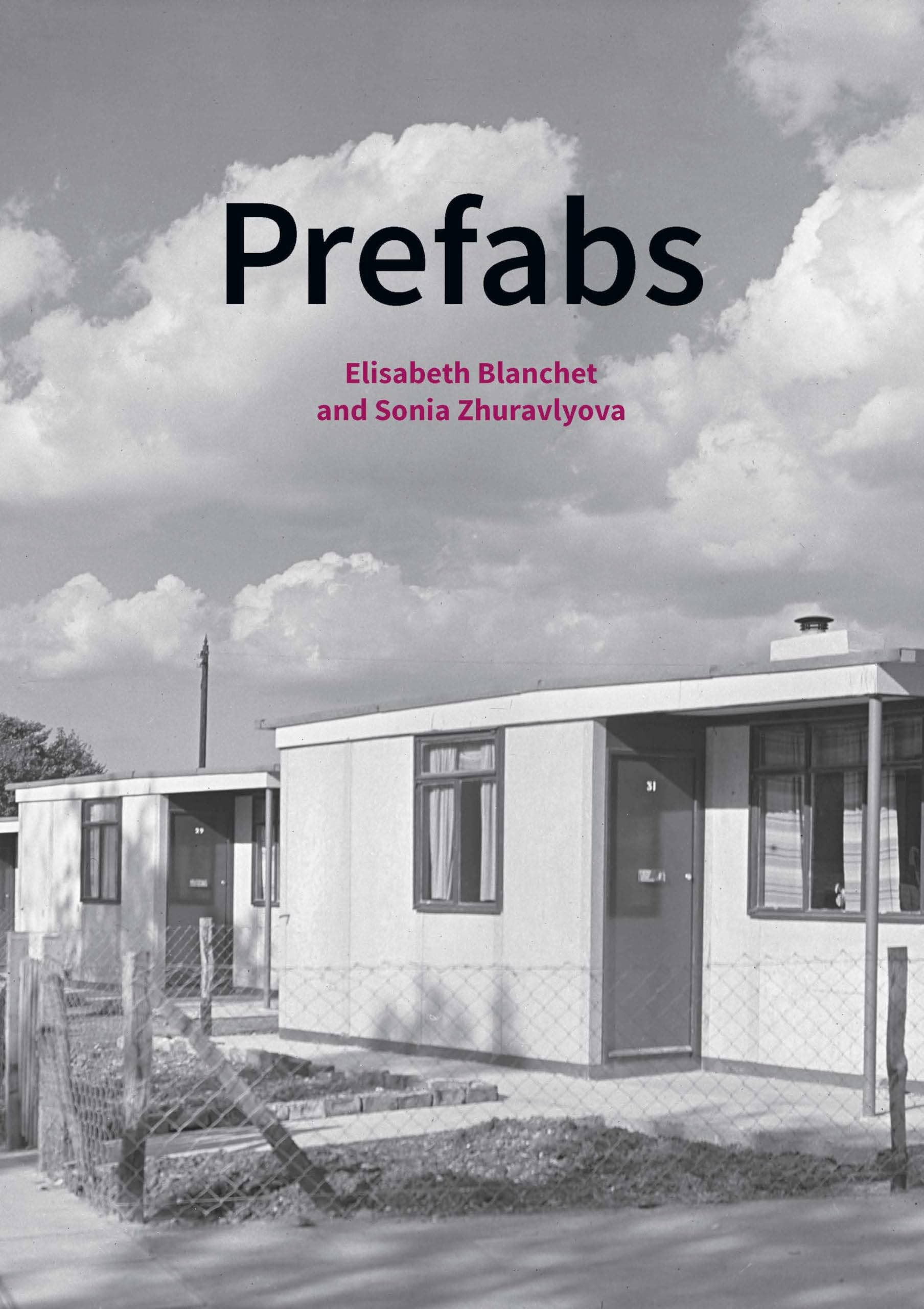 Prefabs: A social and architectural history.by Blanchet, Zhuravlyova New**