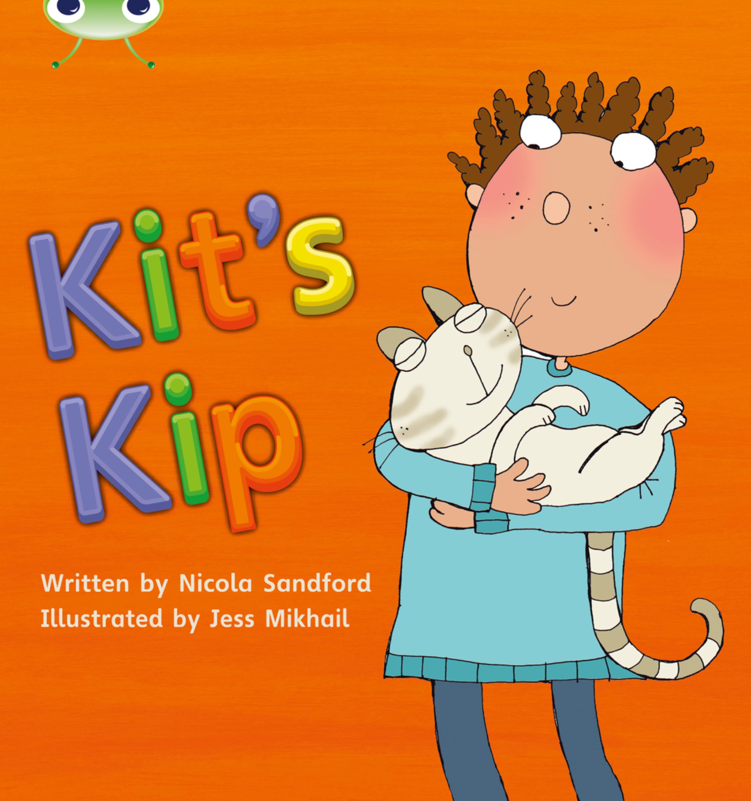 Kit's Kip: Set 03 (Phonics Bug) By Nicola Sandford