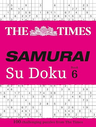 The Times Samurai Su Doku 6: 100 challenging puzzles from The Times Su Doku