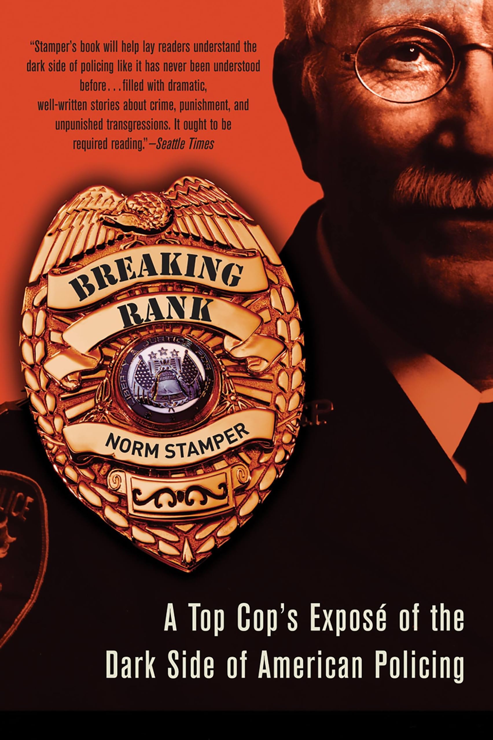 Breaking Rank: A Top Cop's Exposé of the Dark Side of American Policing By Stam