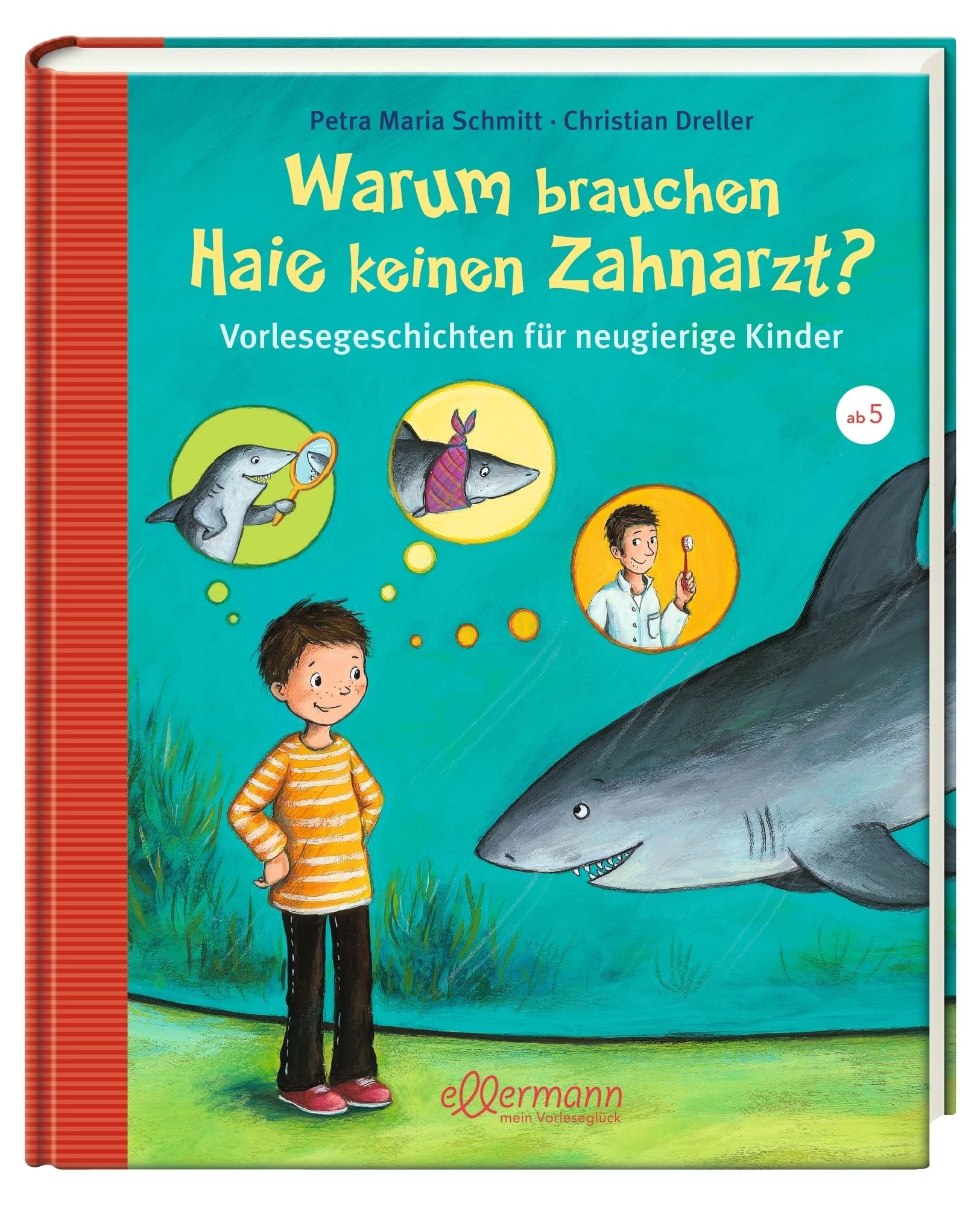 Warum brauchen Haie keinen Zahnarzt?: Vorlesegeschichten für neugierige Kinder (Große Vorlesebücher): Vorlesegeschichten für neugierige Kinder. ... 5 Jahren (Vorlesegeschichten mit Aha!-Effekt)