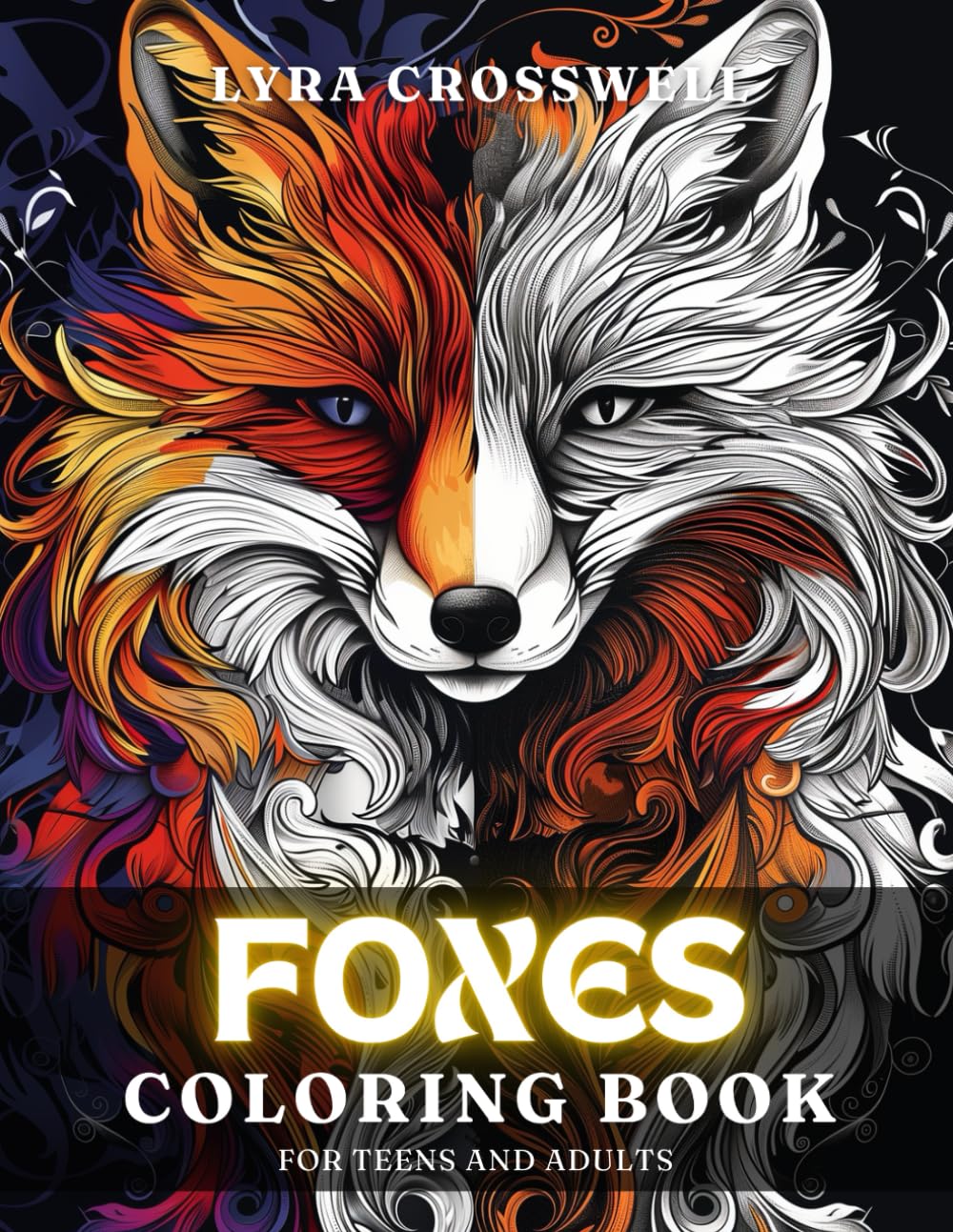 Foxes Coloring Book - 50 Coloring Pages for Adults & Teens: A Whimsical Coloring Journey Designed for Fox Enthusiasts. (Animals Coloring Books)